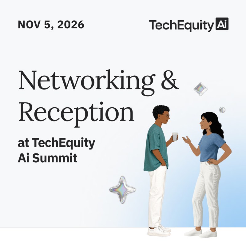 Networking & Reception at TechEquity Ai Summit event artwork