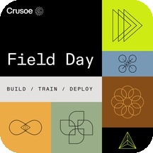Crusoe Field Day: Build, Train, Deploy