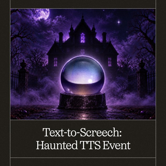 Text-to-Screech: Haunted TTS Launch Event event artwork