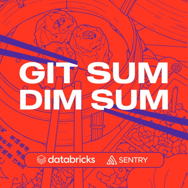Git Sum Dim Sum w/ Databricks & Sentry event artwork