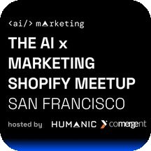 AI × Marketing Shopify Meetup